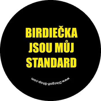 Discgolf-Shop.com odznak - Birdiečka jsou můj standart (Originální odznak z dílny Discgolf-Shop.com)