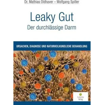 Leaky Gut - Der durchlässige Darm - Oldhaver, Mathias