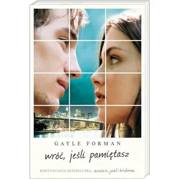 Wróć, jeśli pamiętasz - Forman Gayle