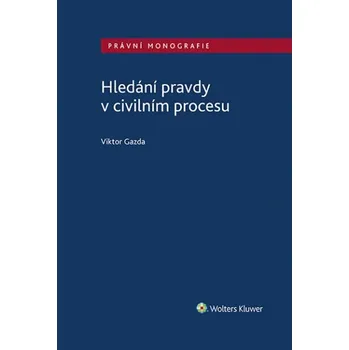Hledání pravdy v civilním procesu - Viktor Gazda