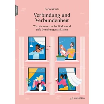 Osobní rozvoj Verbindung und Verbundenheit - Kiesele, Karin
