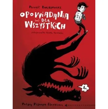 Pohádka Opowiadania nie dla wszystkich - Paweł Beręsewicz