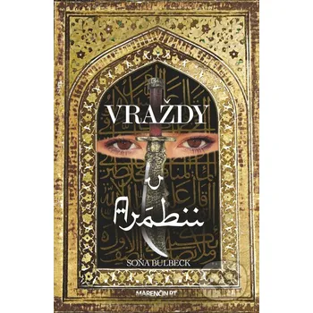 Vraždy v Arábii - Soňa Bulbeck Marenčin PT