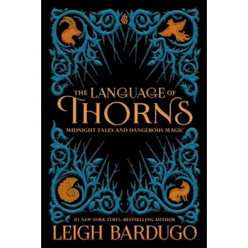 LANGUAGE OF THORNS - Bardugo, Leigh