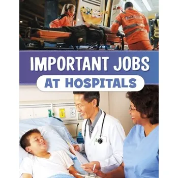 Important Jobs at Hospitals - Bolte, Mari [EN] (2024, Brožovaná, Capstone Global Library Ltd)