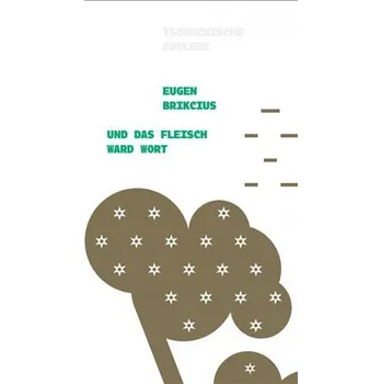 Und das Fleisch ward Wort - Eugen Brikcius