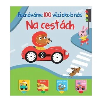 Leporelo Na cestách - Poznáváme 100 věcí okolo nás
