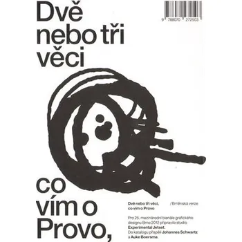 Umění Dvě nebo tři věci, co vím o Provo - Erwin Brinkers