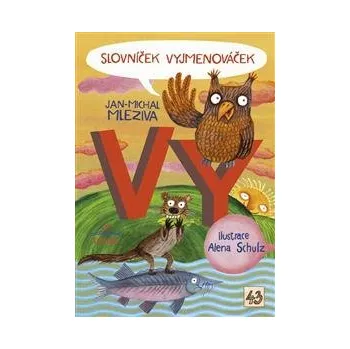 Pohádka Slovníček Vyjmenováček VY - Jan-Michal Mleziva