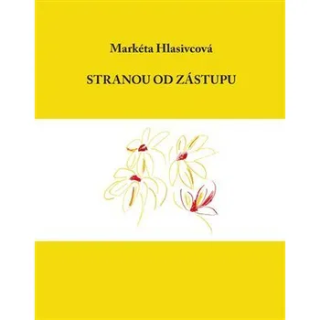 Poezie Stranou od zástupu - Markéta Hlasivcová