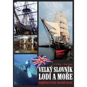 Anglický jazyk Velký slovník lodí a moře - A/Č slovník hesel - Petr Kemp