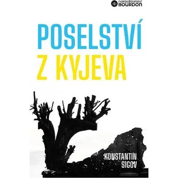 Poselství z Kyjeva o Ukrajině a Evropě - Konstantin Sigov