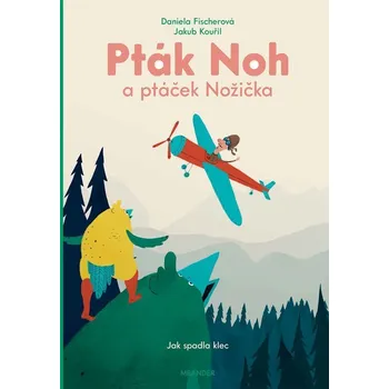 Pohádka Pták Noh a ptáček Nožička 2 - Jak spadla klec - Ivana Pecháčková