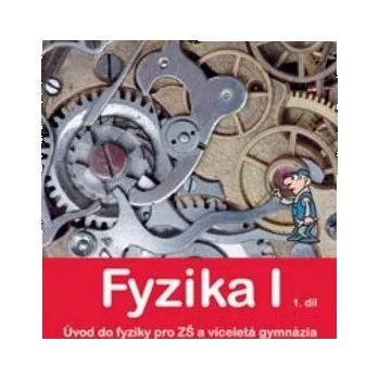 Fyzika I - 1. díl - Látka a těleso, veličiny a jejích měření - Jarmila Davidová