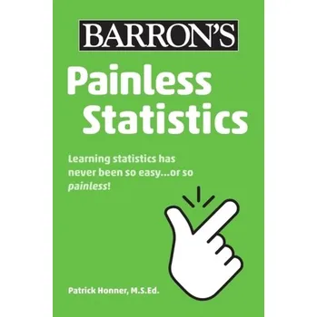 Matematika Painless Statistics - Honner, Patrick; Kim, Young