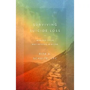 Osobní rozvoj Surviving Suicide Loss - Schulte Lpc, Rita