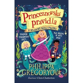 První čtění Princeznovská pravidla 2 - V hlavní roli princ - Philippa Gregory