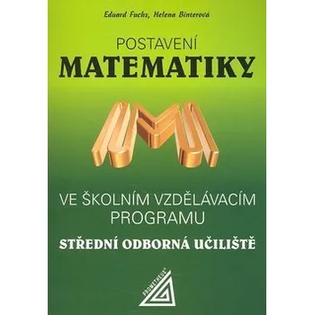 Postavení matematiky ve školním vzdělávacím programu SOU - Eduard Fuchs