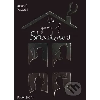 Cizojazyčná kniha Game of Shadows - Hervé Tullet Phaidon