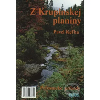 Z Krupinskej planiny - Pavel Keľha Epos