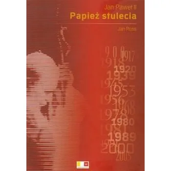 Literární biografie Jan Paweł II Papież stulecia - Jan Ross