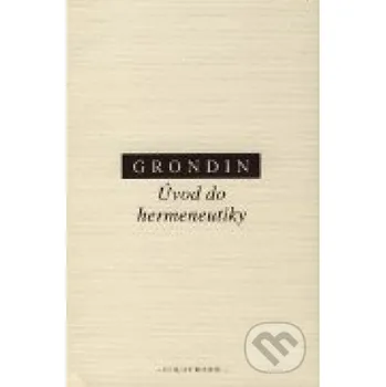 Úvod do hermeneutiky - Jean Grondin OIKOYMENH