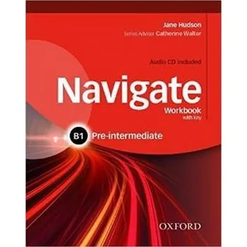 Anglický jazyk Navigate Pre-intermediate B1 Workbook with Key and Audio CD - Jane Hudson