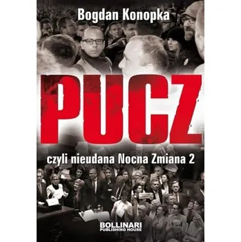 Pucz, czyli nieudana Nocna Zmiana 2 - Leutenegeer, Catherine; Konopka, Bogdan; Christinat, Olivier