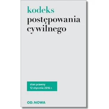Kodeks postępowania cywilnego. St.pr. 12.01.2016 - Praca zbiorowa