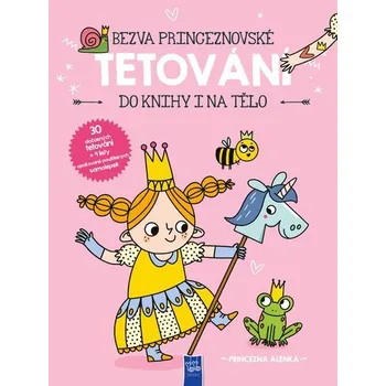 Bezva princeznovské tetování do knihy i na tělo - Princezna Alenka