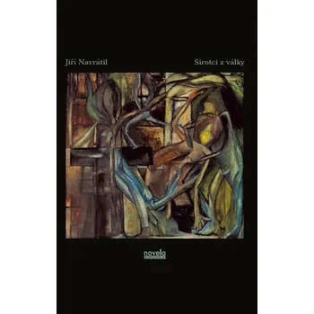 Sirotci z války - Jiří Navrátil
