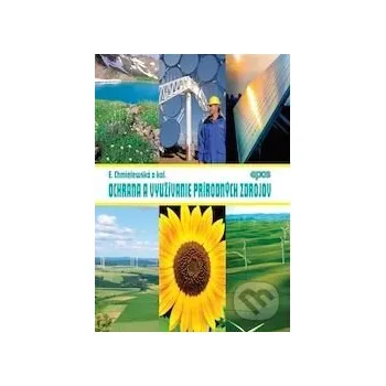 Příroda Ochrana a využívanie prírodných zdrojov - Eva Chmielewská, Tamara Reháčková, Marián Fendek, Peter Fedor, Zoltán Bedrna Epos
