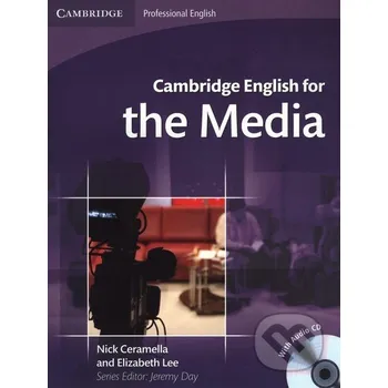 Cizí jazyk Cambridge English for the Media - Student's Book with Audio CD - Nick Ceramella Cambridge University Press