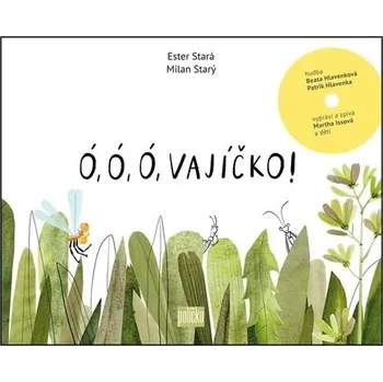 Pohádka Ó, ó, ó, vajíčko! - Ester Stará