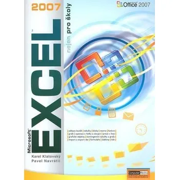 Excel 2007 nejen pro školy - Pavel Navrátil