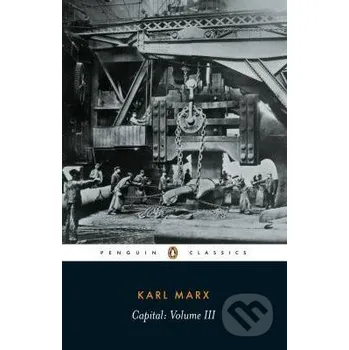 Capital: A Critique of Political Economy (Volume 3) - Karl Marx Penguin Books