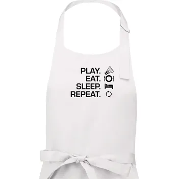 Kuchyňská zástěra Play Eat Sleep Repeat badminton - Pánská zástěra na vaření - Univerzální velikost ( Bílá )