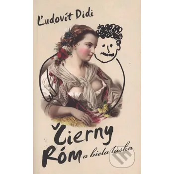 Čierny Róm a biela láska - Ľudovít Didi Slovart