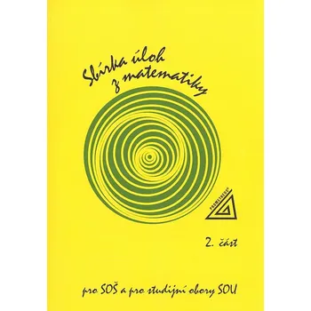 Matematika Sbírka úloh z matematiky pro SOŠ a studijní obory SOU - F. Jirásek
