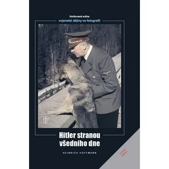 Hitler stranou všedního dne - Heinrich Hoffmann