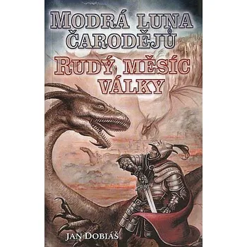 Modrá luna čarodějů, Rudý měsíc války - Jan Dobiáš