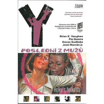 Komiks pro dospělé Y: Poslední z mužů 6 - Holky s holkama - Brian K. Vaughan