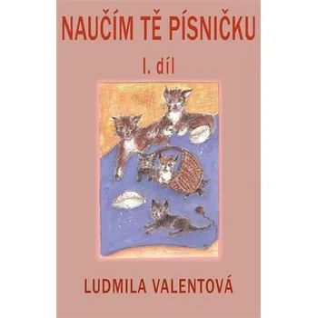 Naučím tě písničku - 1.díl - Ludmila Valentová