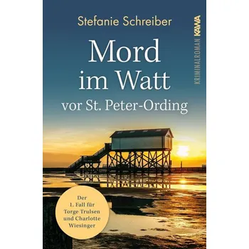 Mord im Watt vor St. Peter-Ording - Schreiber, Stefanie [DE] (2021, Měkká, Kampenwand Verlag)