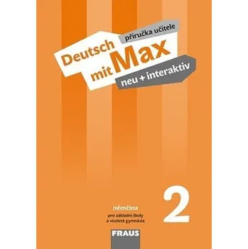 Německý jazyk Deutsch mit Max neu + interaktiv 2 PU - Oldřich Poul