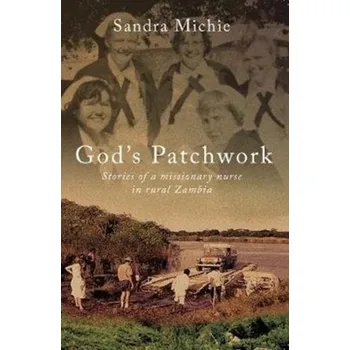 God's Patchwork - Michie, Sandra