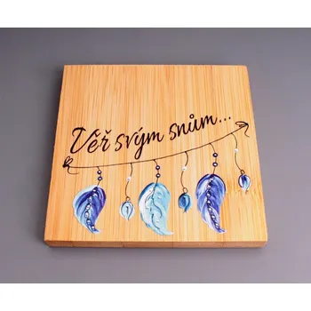 Podtácek Podtácek dřevo - věř svým snům - modrá