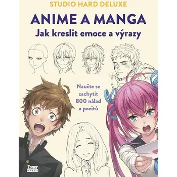 Umění Anime a manga - jak kreslit emoce a výrazy - Zoner Press