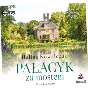 Pałacyk za mostem. Audiobook Halina Kowalczuk