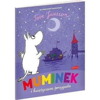 Pohádka Muminek i księżycowa przygoda - Tove Jansson